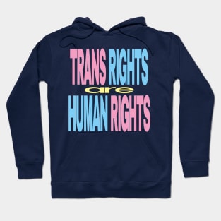 Trans Rights Are Human Rights Hoodie